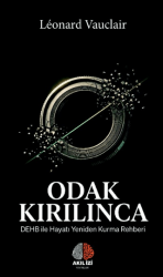Odak Kırılınca: DEHB ile Hayatı Yeniden Kurma Rehberi - Akıl İzi Yayınları