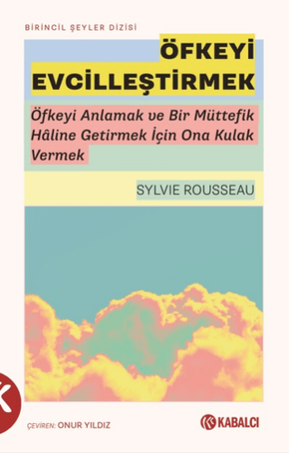 Öfkeyi Evcilleştirmek - 1