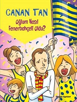 Oğlum Nasıl Fenerbahçeli Oldu? - 1