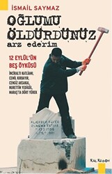 Oğlumu Öldürdünüz Arz Ederim - 1