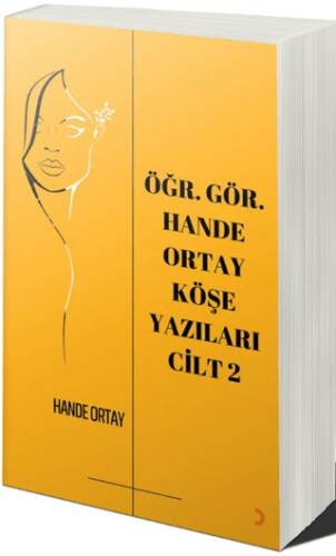 Öğr. Gör. Hande Ortay Köşe Yazıları Cilt 2 - 1
