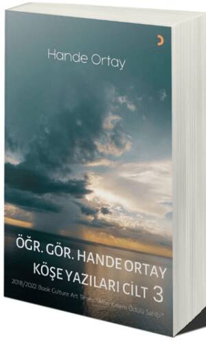 Öğr. Gör. Hande Ortay Köşe Yazıları Cilt 3 - 1