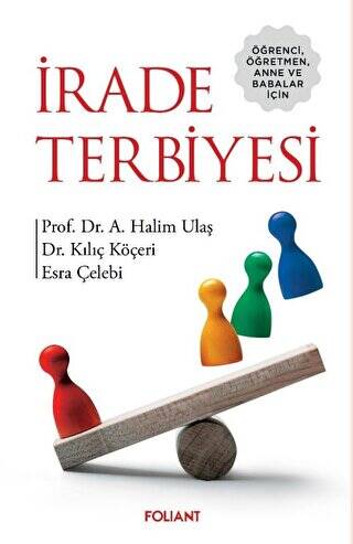 Öğrenci, Öğretmen, Anne ve Babalar için - İrade Terbiyesi - 1