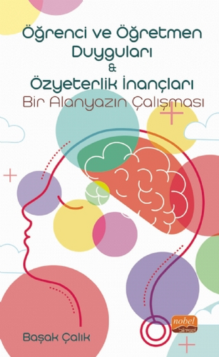 Öğrenci ve Öğretmen Duyguları ve Özyeterlik İnançları: Bir Alanyazın Çalışması - 1