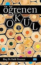 Öğrenen Okul - Nobel Akademik Yayıncılık