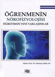 Öğrenmenin Nörofizyolojisi Öğretimde Yeni Yaklaşımlar - 1