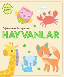 Öğrenmeye Başlıyorum - Hayvanlar - 1