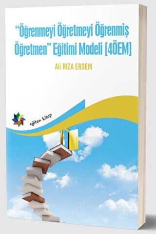 Öğrenmeyi Öğretmeyi Öğrenmiş Öğretmen Eğitimi Modeli 4ÖEM - 1