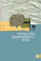 Öğretemediğimiz Türkçe - 1