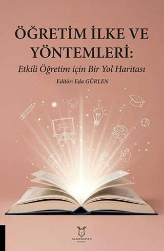 Öğretim İlke ve Yöntemleri: Etkili Öğretim İçin Bir Yol Haritası - 1