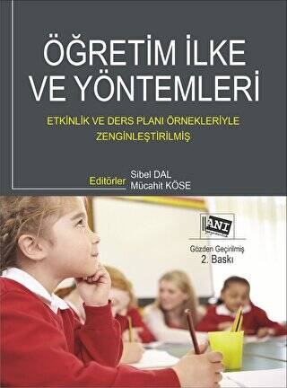 Öğretim İlke ve Yöntemleri: Etkinlik ve Ders Planı Örnekleriyle Zenginleştirilmiş - 1