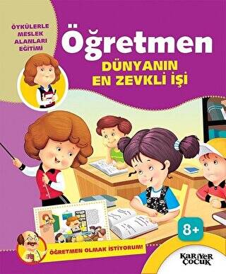 Öğretmen Dünyanın En Zevkli İşi - Öğretmen Olmak İstiyorum! - 1