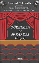 Öğretmen ve 99 Kardeş Piyes - 1