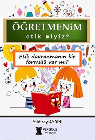 Öğretmenim Etik miyiz? - 1