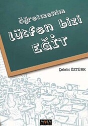 Öğretmenim Lütfen Bizi Eğit - 1