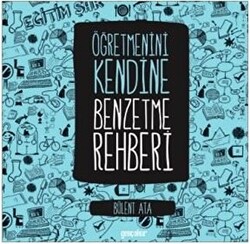 Öğretmenini Kendine Benzetme Rehberi - Gençokur Yayınları