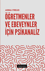 Öğretmenler ve Ebeveynler İçin Psikanaliz - Sfenks Kitap