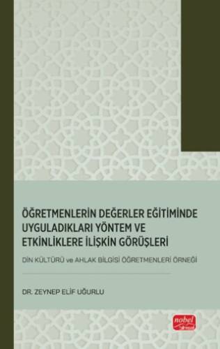 Öğretmenlerin Değerler Eğitiminde Uyguladıkları Yöntem ve Etkinliklere İlişkin Görüşleri - 1