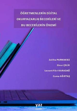 Öğretmenlerin Dijital Okuryazarlık Becerileri ve Bu Becerilerin Önemi - 1