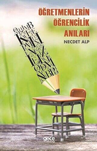 Öğretmenlerin Öğrencilik Anıları - 1