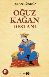 Oğuz Kağan Destanı - Yeditepe Yayınevi
