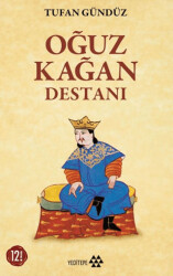 Oğuz Kağan Destanı - Yeditepe Yayınevi