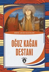 Oğuz Kağan Destanı - Dünya Çocuk Klasikleri - 1