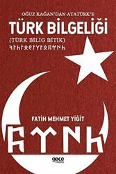 Oğuz Kağan’dan Atatürk’e Türk Bilgeliği - 1