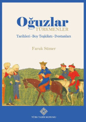 Oğuzlar -Türkmenler, Tarihleri-Boy Teşkilatı-Destanları - Türk Tarih Kurumu Yayınları