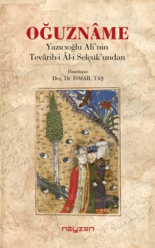 Oğuzname - Yazıcıoğlu Ali’nin Tevarih-i Al-i Selçuk’undan - 1