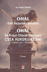 Ohal KHK Rejiminin Eleştirisi ve Ohal ile Kalıcı Olarak Dönüşen Ceza Hukuku Rejimi - 1