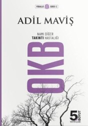 OKB Namı Diğer Takıntı Hastalığı - 5. Boyut Yayınları