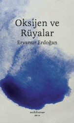 Oksijen ve Rüyalar - 1