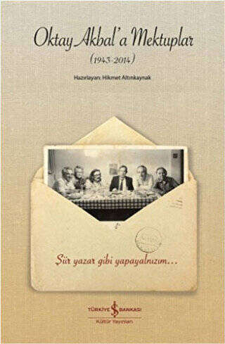 Oktay Akbal`a Mektuplar 1943-2014 - 1