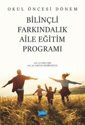 Okul Öncesi Dönem Bilinçli Farkındalık Aile Eğitim Programı - 1