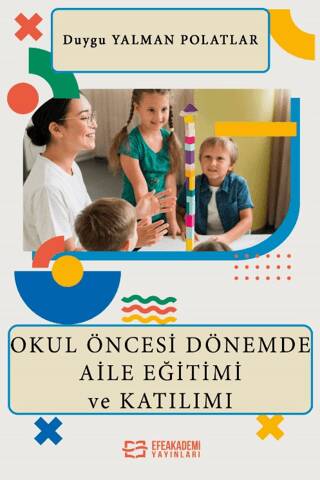 Okul Öncesi Dönemde Aile Eğitimi ve Katılımı - 1