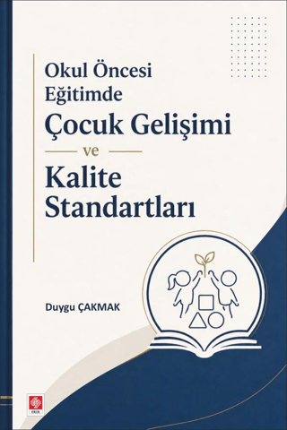 Okul Öncesi Eğitimde Çocuk Gelişimi ve Kalite Standartları - 1