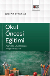 Okul Öncesi Eğitimi Alanında Uluslararası Araştırmalar - 4 - Eğitim Yayınevi - Bilimsel Eserler