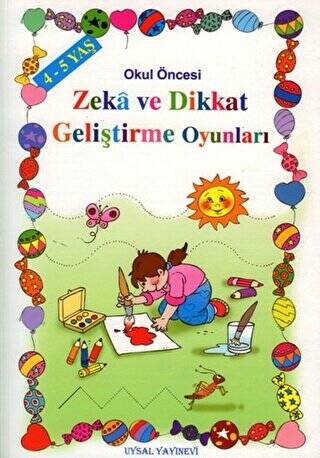 Okul Öncesi Zeka ve Dikkat Geliştirme Oyunları - 4-5 Yaş - 1