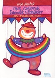 Okul Öncesinde Dramatik Etkinlikler Kukla-Dramatizasyon-Drama - Kök Yayıncılık