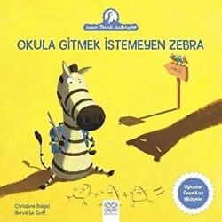 Okula Gitmek İstemeyen Zebra - 1