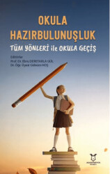 Okula Hazırbulunuşluk: Tüm Yönleri ile Okula Geçiş - 1