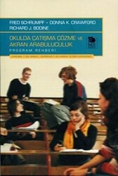 Okulda Çatışma Çözme ve Akran Arabuluculuk Program Rehberi - İmge Kitabevi Yayınları