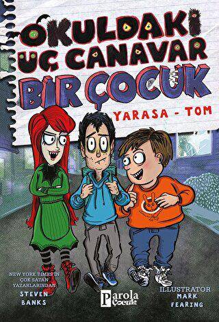 Okuldaki Üç Canavar Bir Çocuk: Yarasa – Tom - 1