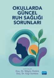 Okullarda Güncel Ruh Sağlığı Sorunları - Nobel Akademik Yayıncılık