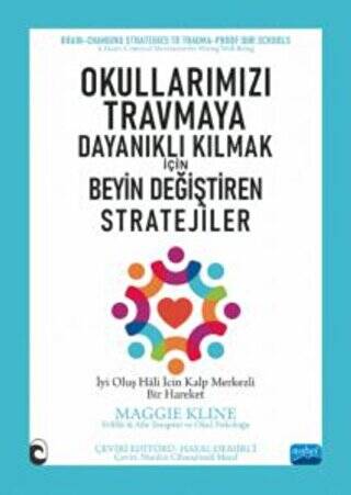 Okullarımızı Travmaya Dayanıklı Kılmak İçin - Beyin Değiştiren Stratejiler - 1