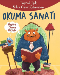 Okuma Sanatı - Eleştirel Okuma El Kitabı - Doğan Çocuk