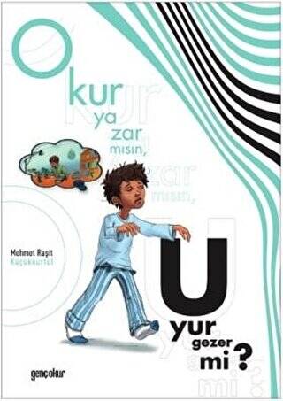 Okur Yazar mısın, Uyur Gezer mi? - 1