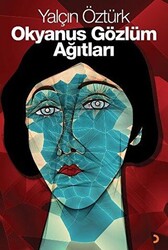 Okyanus Gözlüm Ağıtları - 1