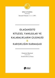 Olağanüstü Kitlesel Yanılgılar ve Kalabalıkların Çılgınlığı - Karışıklığın Karmaşası - 1